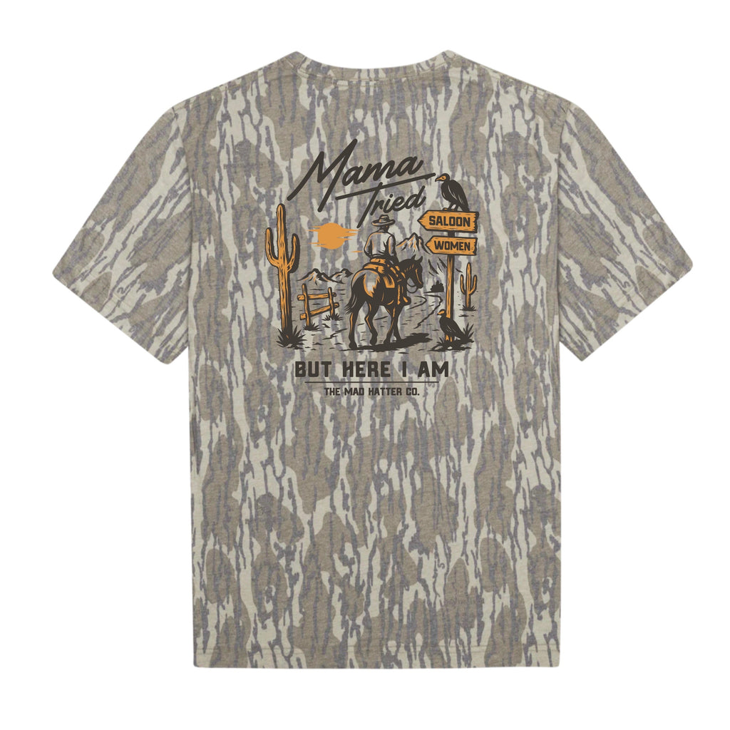 Mama Tried But Here I Am T-Shirt