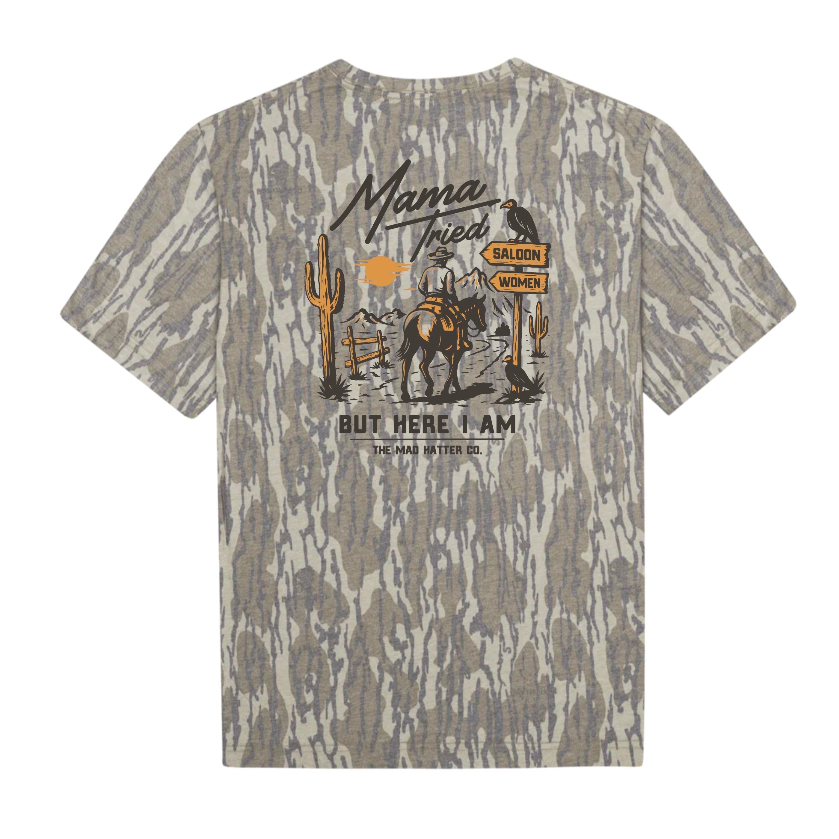 Mama Tried But Here I Am T-Shirt